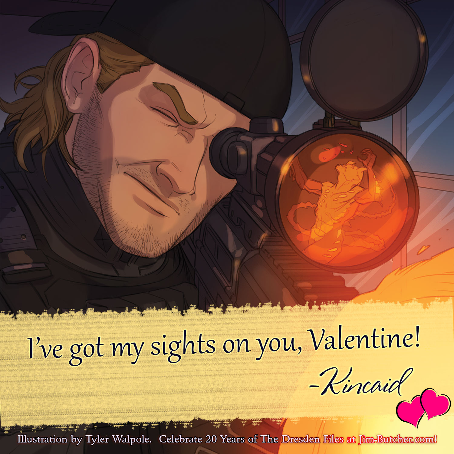 Kincaid: I've got my sights on you, Valentine!